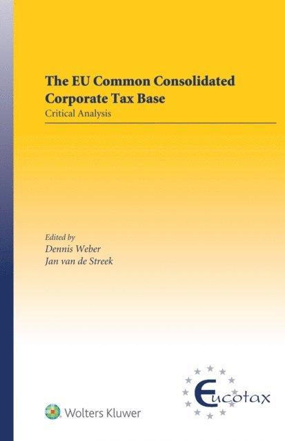 Jan van de Streek, Dennis Weber - EU Common Consolidated Corporate Tax Base, E-bok
