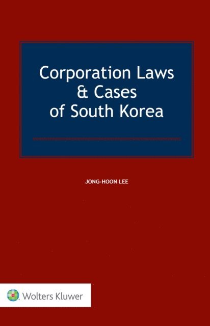 Jong-Hoon Lee - Corporation Laws & Cases of South Korea, E-bok