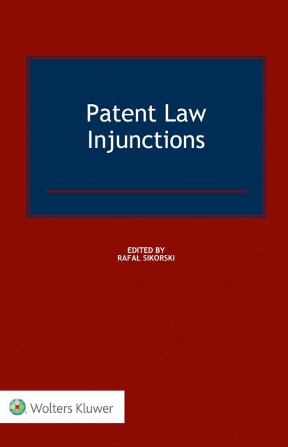Rafal Sikorski - Patent Law Injunctions, E-bok