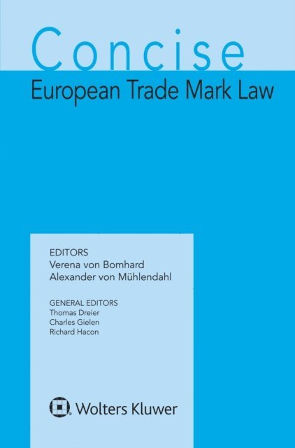 Alexander von Muhlendahl, Verena von Bomhard - Concise European Trade Mark Law, E-bok
