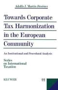 Towards Corporate Tax Harmonization in the European Community