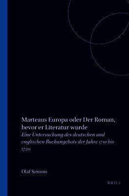 Olaf Simons - Marteaus Europa oder Der Roman, bevor er Literatur wurde, Häftad