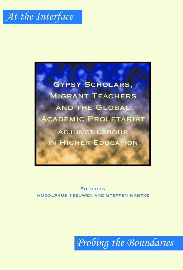 Gypsy Scholars, Migrant Teachers and the Global Academic Proletariat