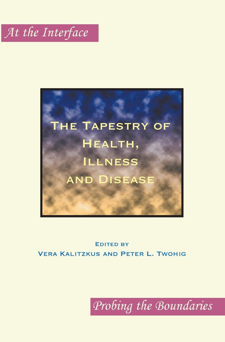 Vera Kalitzkus - Tapestry of Health, Illness and Disease, Häftad