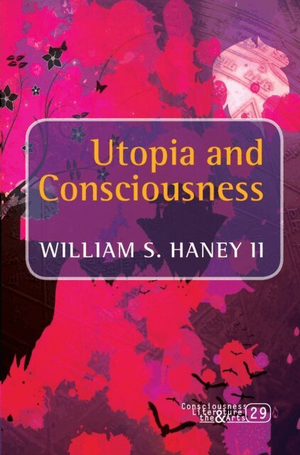 William S. Haney II - Utopia and Consciousness, E-bok