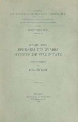 E. Beck - Des heiligen Ephraem des Syrers Hymnen de Virginitate, Häftad
