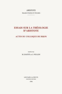 M. Bastit, J. Follon - Essais sur la théologie d'Aristote, Häftad