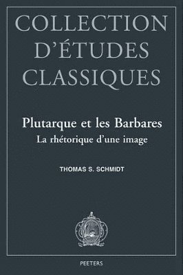 Th.S. Schmidt - Plutarque et les Barbares, Häftad