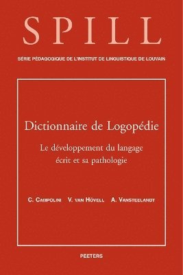 C. Campolini, V. van Hövell, A. Vansteelandt - Dictionnaire de logopédie. Le développement du langage écrit et sa pathologie, Häftad