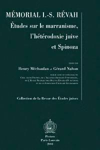 H. Mechoulan, G. Nahon - Memorial I.-S. Revah: Etudes Sur Le Marranisme, l'Heterodoxie Juive Et Spinoza, Häftad