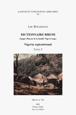 L. Bouquiaux - Dictionnaire birom (langue Plateau de la famille Niger-Congo). Nigeria septentrional. Livre I, Häftad