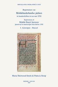 M. Sherwood-Smith, P. Stoop - Repertorium of Middle Dutch Sermons Preserved in Manuscripts from Before 1550 / Repertorium Van Middelnederlandse Preken in Handschriften Tot En Met 1, Häftad