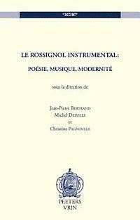 J.-P. Bertrand, M. Delville, C. Pagnoulle - Le Rossignol instrumental: poésie, musique, modernité, Häftad
