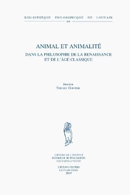 T. Gontier - Animal et animalité dans la philosophie de la Renaissance et de l'Âge Classique, Häftad. Tillgänglighet: Tillfälligt slut