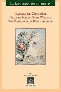 K. Van Strien - Isabelle de Charriere (Belle de Zuylen). Early Writings. New Material from Dutch Archives, Häftad
