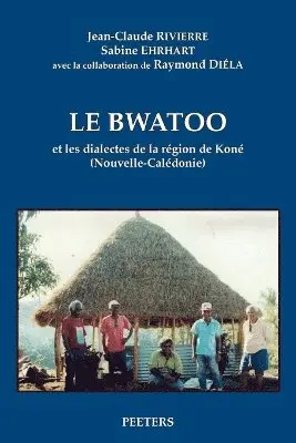 J.-C. Rivierre, S. Ehrhart, R. Diéla - Le bwatoo et les dialectes de la région de Koné (Nouvelle-Calédonie), Häftad. Tillgänglighet: Lägg i varukorg
