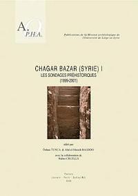 A. Baghdo, O. Tunca - Chagar Bazar (Syrie) I: Les Sondages Prehistoriques (1999-2001), Häftad. Tillgänglighet: Tillfälligt slut