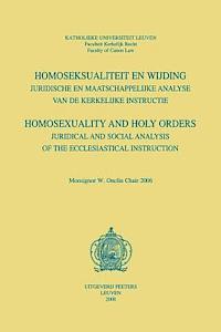 R. Torfs - Homoseksualiteit En Wijding. Juridische En Maatschappelijke Analyse Van de Kerkelijke Instructie. Homosexuality and Holy Orders. Juridical and Social, Häftad