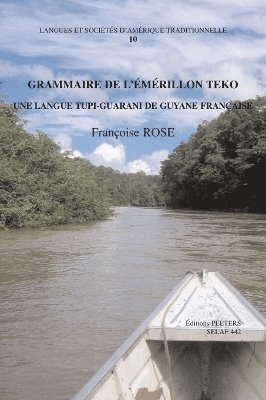 F. Rose - Grammaire de l'émérillon teko, une langue tupi-guarani de Guyane Française, Häftad