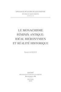 P. Laurence - Le Monachisme Feminin Antique: Ideal Hieronymien Et Realite Historique, Häftad