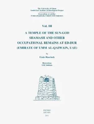 E. Haerinck - Temple of the Sun-God Shamash and Other Occupational Remains at ed-Dur (Emirate of Umm al-Qaiwain, UAE), Häftad. Tillgänglighet: Tillfälligt slut
