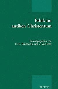 H.C. Brennecke, J. van Oort - Ethik im antiken Christentum, Häftad