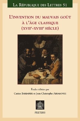 C. Barbafieri, J.-C. Abramovici - L'invention du mauvais goût à l'âge classique (XVIIe-XVIIIe siècle), Häftad