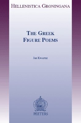 J. Kwapisz - Greek Figure Poems, Häftad
