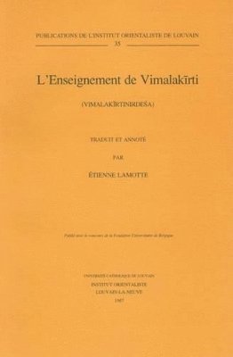 E. Lamotte - L'Enseignement de Vimalakirti (Vimalakirtinirdesa) traduit et annoté, Häftad