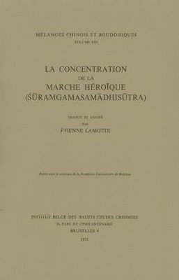 E. Lamotte - La concentration de la marche héroïque (Suramgamasamadhisutra), Häftad