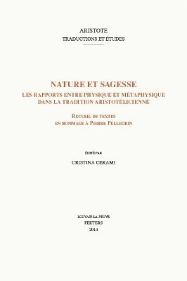 C. Cerami - Nature et sagesse. Les rapports entre physique et métaphysique dans la tradition aristotélicienne, Häftad