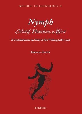 B. Baert - Nymph. Motif, Phantom, Affect, Häftad