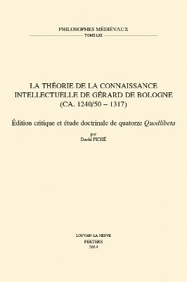 D. Piché - La théorie de la connaissance intellectuelle de Gérard de Bologne (ca. 1240/50-1317), Häftad