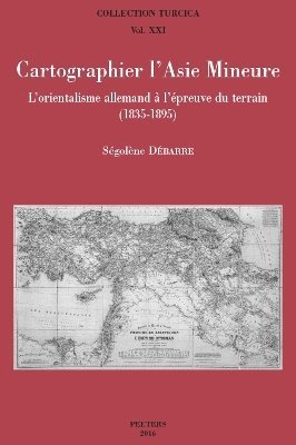 S. Débarre - Cartographier l'Asie Mineure, Häftad