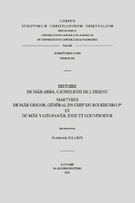 F. Jullien - Histoire de Mar Abba, catholicos de l'Orient. Martyres de Mar Grigor, général en chef du roi Khusro Ier et de Mar Yazd-panah, juge et gouverneur, Häftad