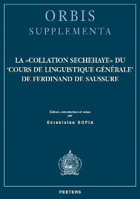 E. Sofia - La «Collation Sechehaye» du 'Cours de linguistique générale' de Ferdinand de Saussure, Häftad