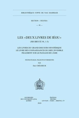 E. Crégheur - Les «deux Livres de Iéou» (MS Bruce 96, 1-3), Häftad
