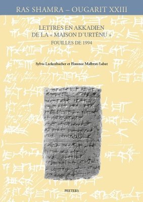 S. Lackenbacher, F. Malbran-Labat - Lettres en akkadien de la «Maison d'Urtenu». Fouilles de 1994, Häftad