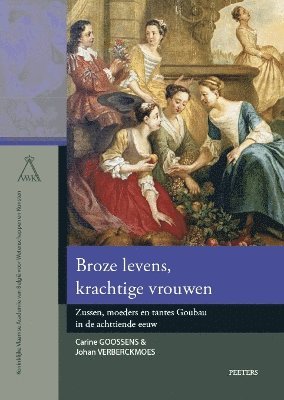 C. Goossens, J. Verberckmoes - Broze levens, krachtige vrouwen, Häftad