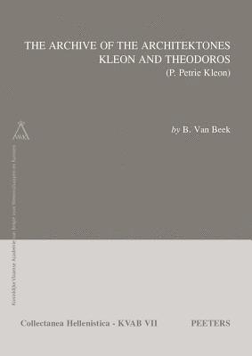 B. Van Beek - Archive of the Architektones Kleon and Theodoros, Häftad. Tillgänglighet: Tillfälligt slut