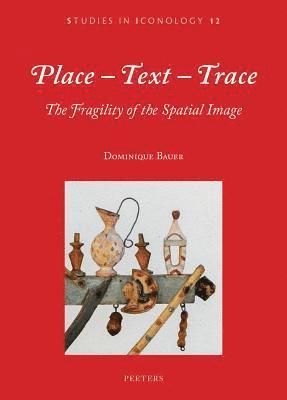 D. Bauer - Place-Text-Trace, Häftad