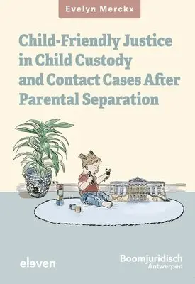 Evelyn Merckx - Child-Friendly Justice in Child Custody and Contact Cases After Parental Separation, Inbunden. Tillgänglighet: Lägg i varukorg