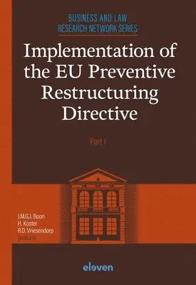 G.J. Boon, H. Koster, R.D. Vriesendorp - Implementation of the EU Preventive Restructuring Directive - Part I, Häftad. Tillgänglighet: Lägg i varukorg