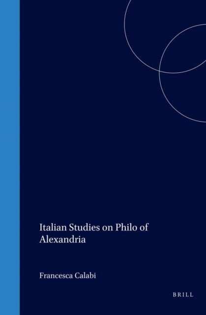 Francesca Calabi - Italian Studies on Philo of Alexandria, E-bok