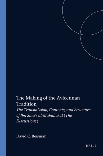 David Colum Reisman - Making of the Avicennan Tradition, E-bok