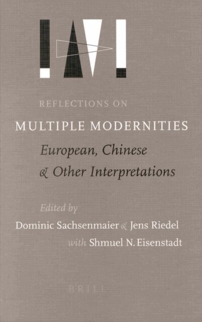 Shmuel N. Eisenstadt, Jens Riedel, Dominic Sachsenmaier - Reflections on Multiple Modernities, E-bok