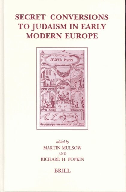 Richard H. Popkin, Martin Mulsow - Secret Conversions to Judaism in Early Modern Europe, E-bok