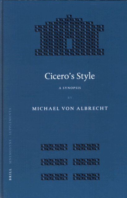 M. von Albrecht - Cicero's Style, E-bok