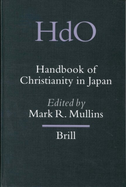 Mark Mullins - Handbook of Christianity in Japan, E-bok