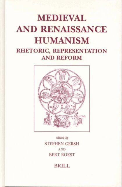 Bert Roest, Stephen Gersh - Medieval and Renaissance Humanism, E-bok